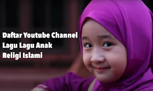 Rekomendasi Youtube Channel Lagu Lagu Anak Religi Islami