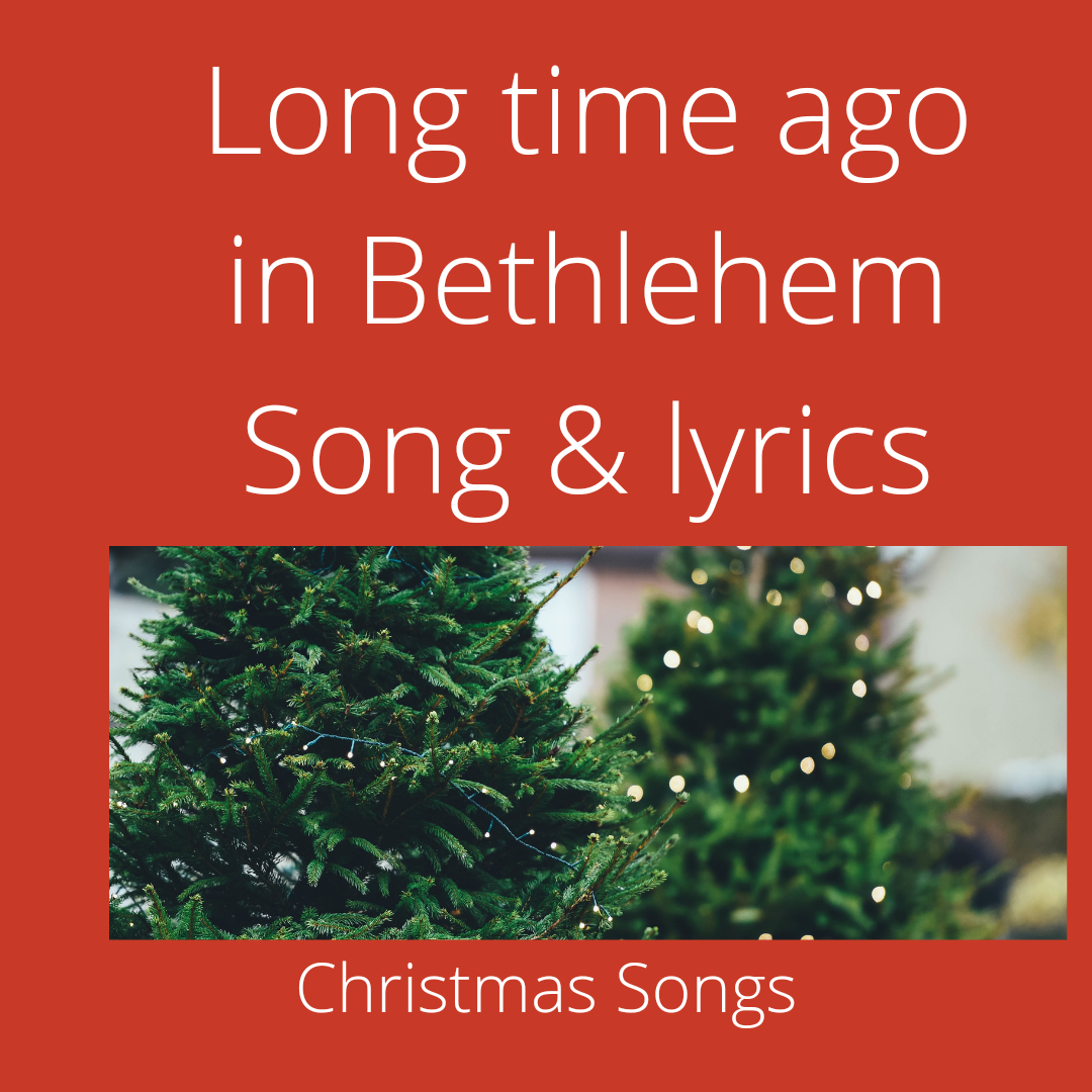 Long time ago in Bethlehem lyrics