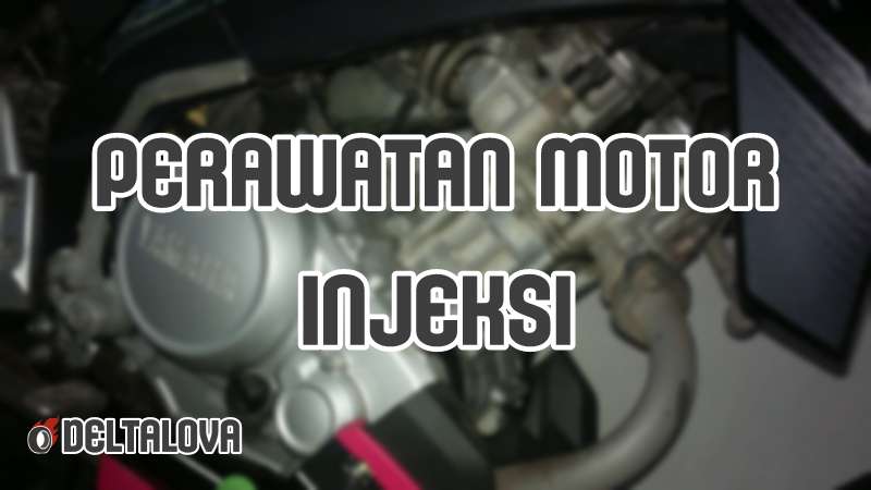 gambar perawatan motor injeksi