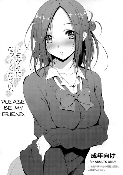 Tomodachi ni Nattekudasai | Please Be My Friend.