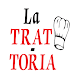 Download LA TRAT-TORIA For PC Windows and Mac