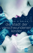 Die Stadt der verschwundenen Kinder (Gaia Stone 1)