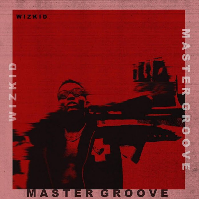 Wizkid – Master Groove