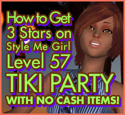 Style Me Girl Level 57  - Tiki Party - Renee - Stunning! Three Stars