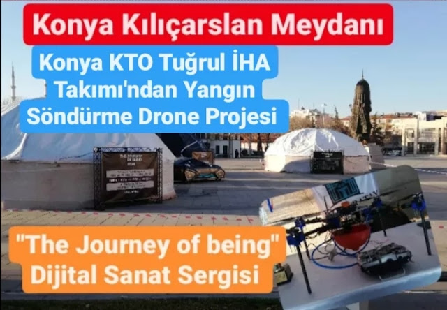 Konya KTO Tuğrul Takımı'ndan Yangın Söndürme Drone Projesi "The Journey of being" Dijital Sanat Sergisi