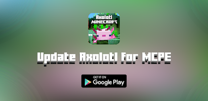 Update Axolotl for MCPE Screenshot