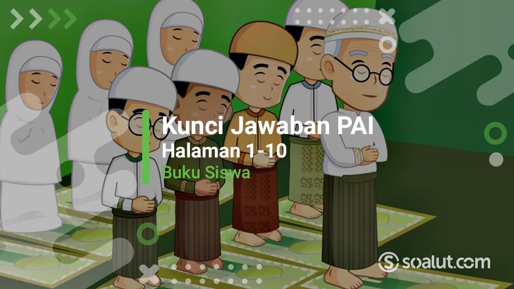 Kunci Jawaban Pai Kelas 4 Halaman 1 2 5 6 7 9 10 Pelajaran 1 Buku Siswa Kurikulum 2013
