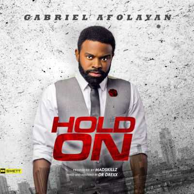 Gabriel Afolayan – “Hold On