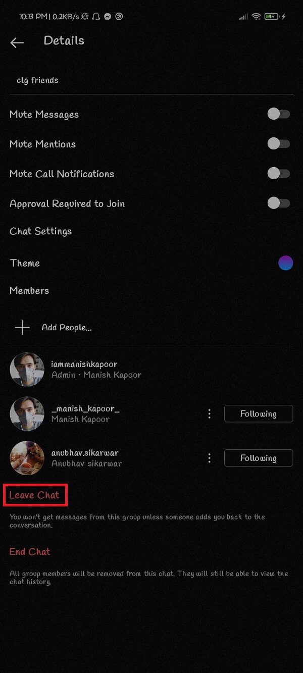 tocca l'opzione Abbandona chat per uscire dal gruppo.  |  Come impedire alle persone di aggiungerti al gruppo Instagram