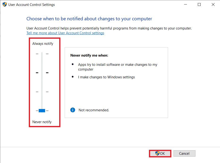 Sleep in het volgende venster de schuifregelaar helemaal naar beneden naar Nooit informeren.  Klik op OK om op te slaan en af ​​te sluiten.  Hoe te repareren Toegang wordt geweigerd Windows 10