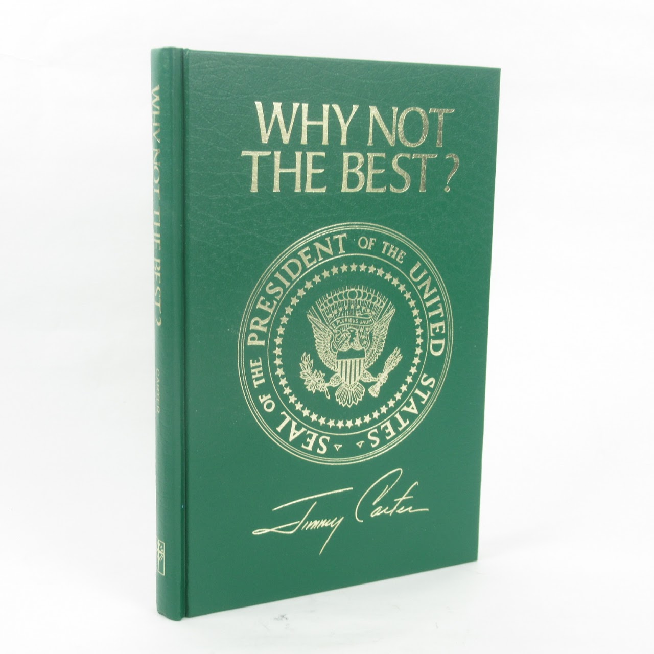 Jimmy Carter Signed 'Why Not The Best?' Presidential Edition Book