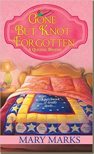 Gone But Knot Forgotten by Mary Marks - Thoughts in Progress