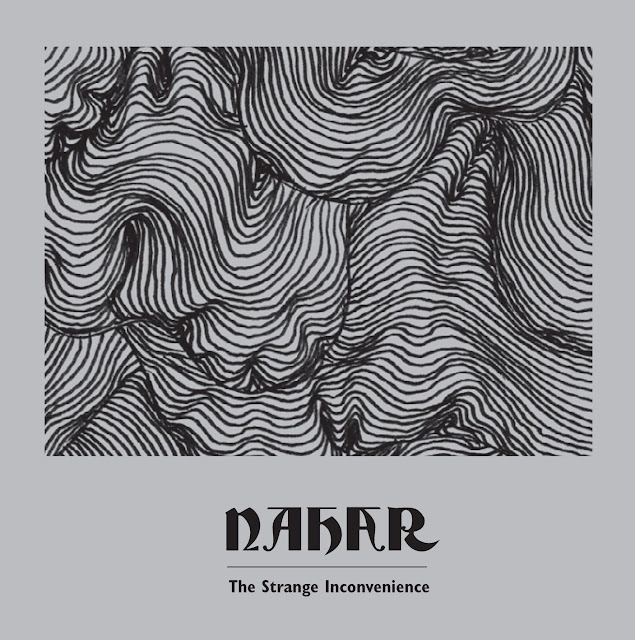 Nahar – The Strange Inconvenience (2013)