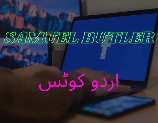 Samuel Butler Quotes In Urdu