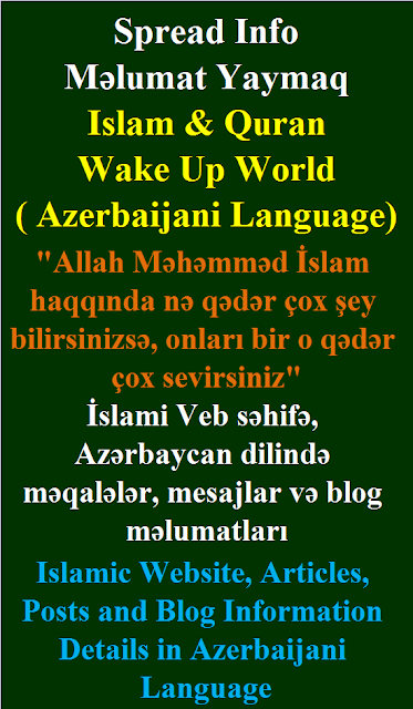 Islamic Website, Articles, Posts and Blog Information Details in Azerbaijani Language İslami Veb səhifə, Azərbaycan dilində məqalələr, mesajlar və blog məlumatları