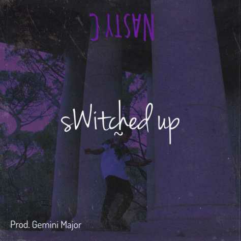 Nasty_C – “Switched Up” (Prod. By Gemini Major)