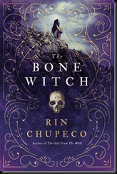 The Bone Witch (The Bone Witch, #1)by Rin Chupeco The Bone Witch (The Bone Witch, #1)by Rin Chupeco