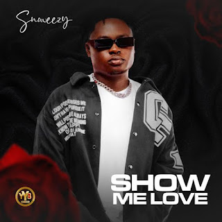 Snoweezy - Show Me Love