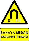 Rambu Bahaya Medam Magnet Tinggi