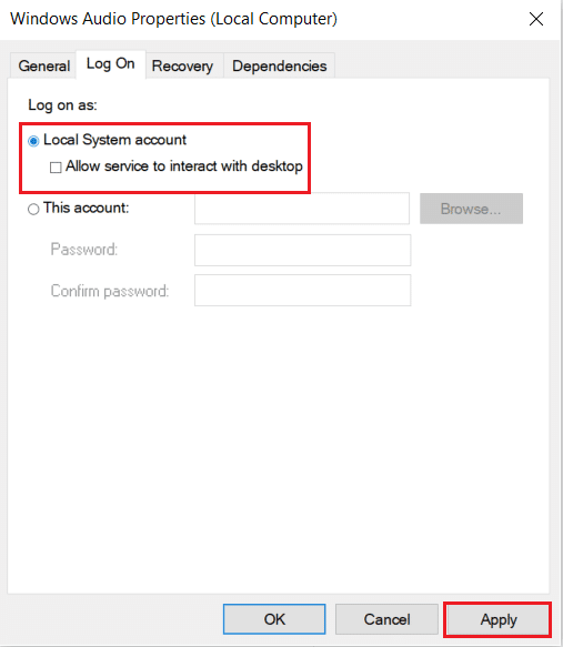 sélectionnez l'option de compte système local dans l'onglet Connexion des propriétés audio de Windows et cliquez sur Appliquer pour enregistrer les modifications