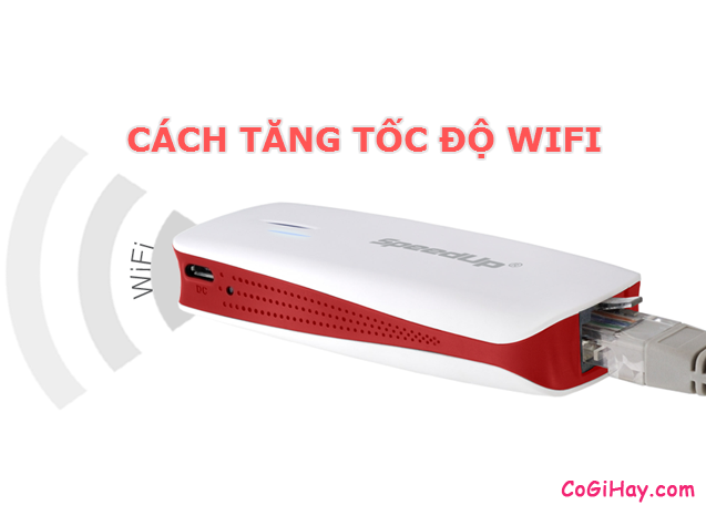 Tăng tốc mạng wifi khi chậm