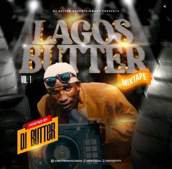  [Mixtape] DJ Butter – Lagos Butter Mixtape Volume 1