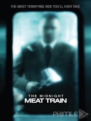 Phim Chuyến Tàu Thịt Người - The Midnight Meat Train (2008)