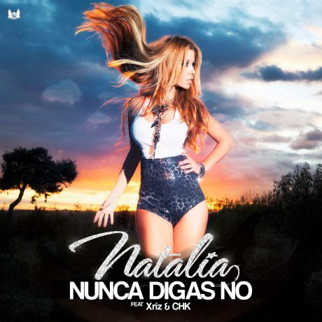 Natalia - Nunca Digas No (feat. Xriz & Chk)