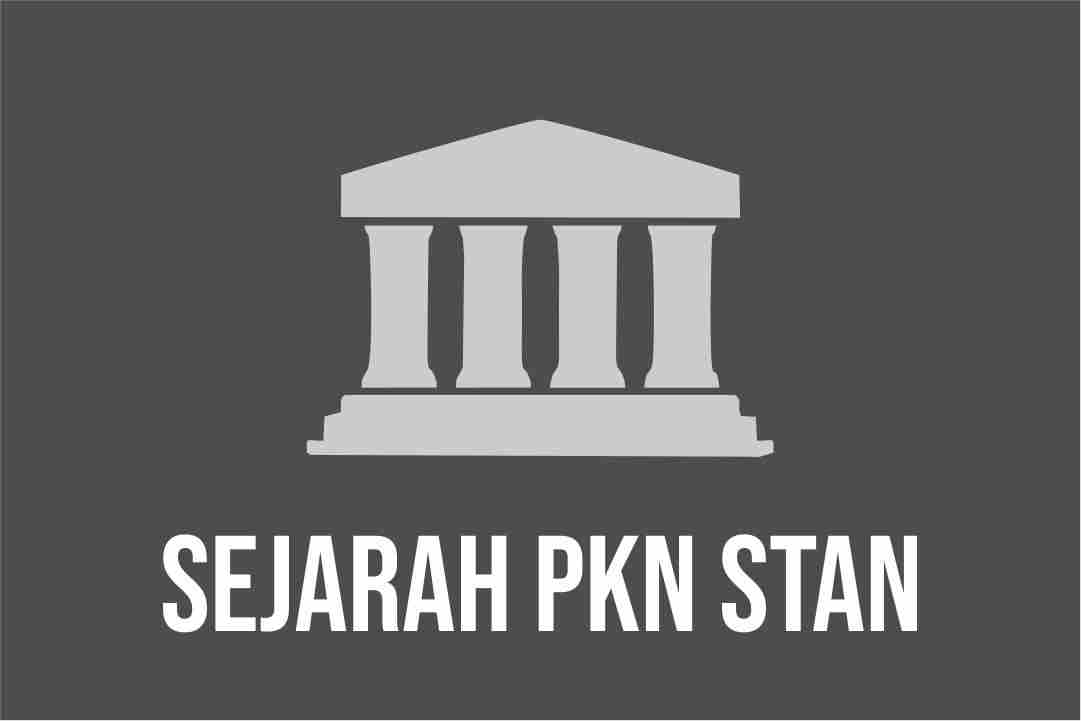 Sejarah PKN STAN  - Lengkap 2020