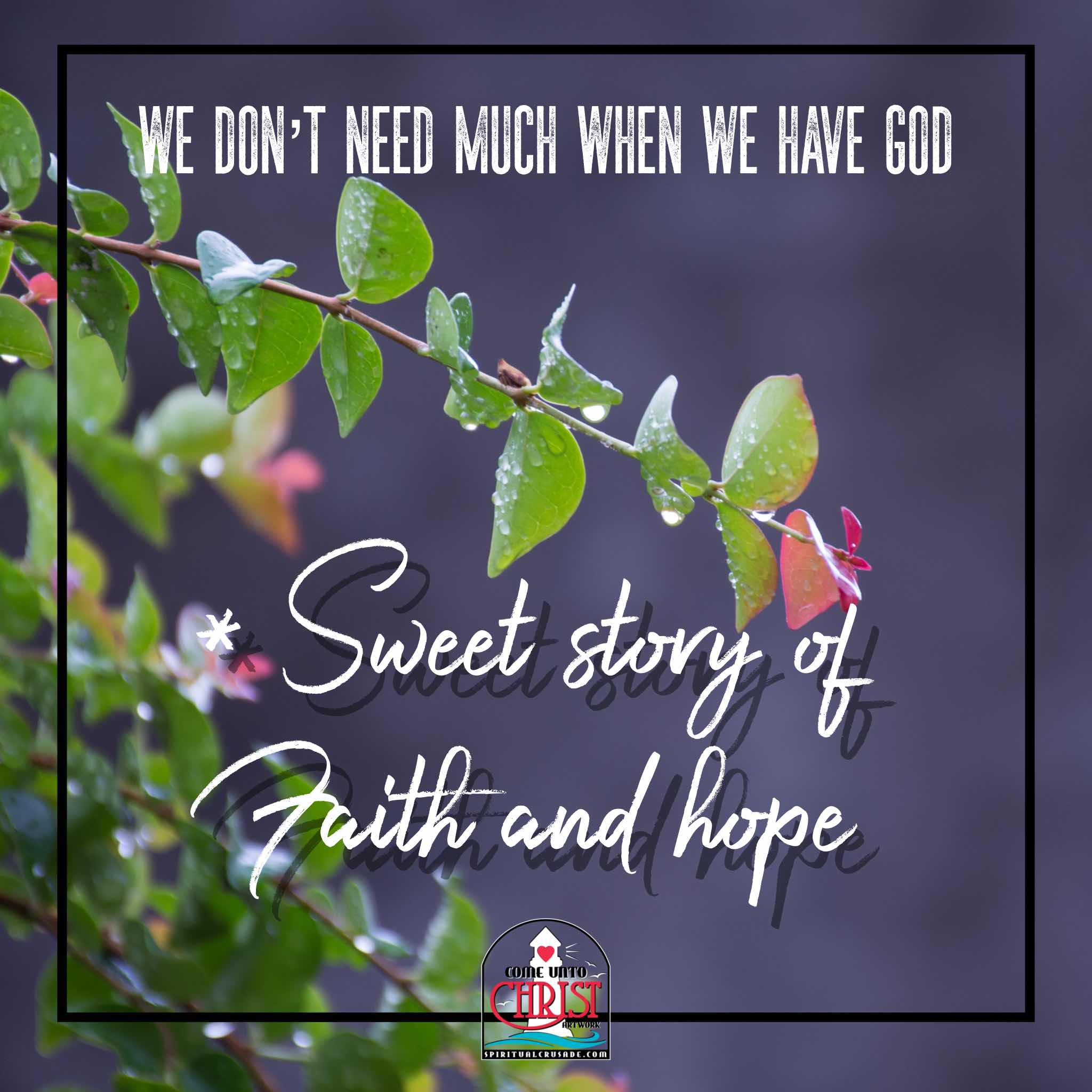 We Don’t Need Much When We Have God: Sweet Story of Faith and Hope