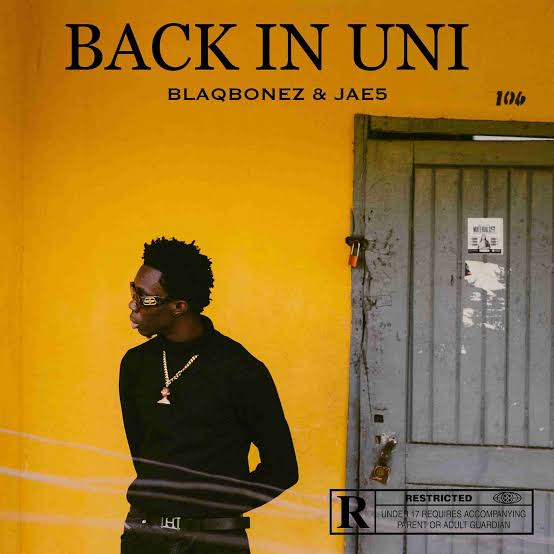 Blaqbonez — Back In Uni (Ft. Jae5) 