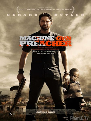 Movie Họng Súng Công Lý - Machine Gun Preacher (2011)