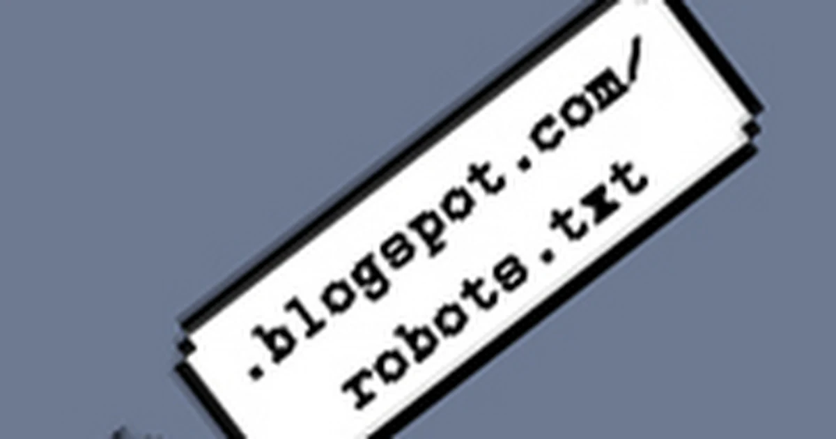 Blogger et le fichier robots.txt