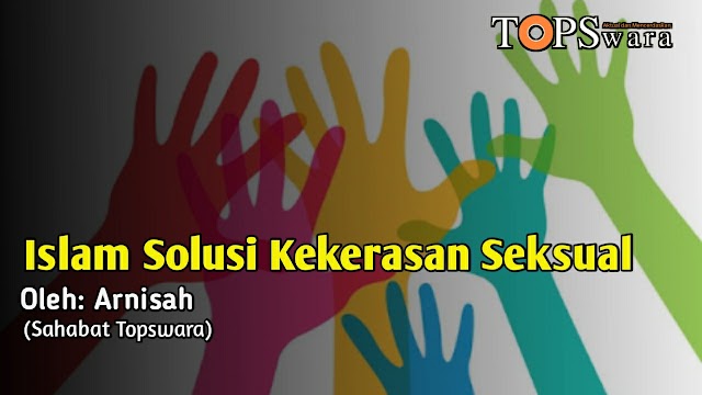 Islam Solusi Kekerasan Seksual