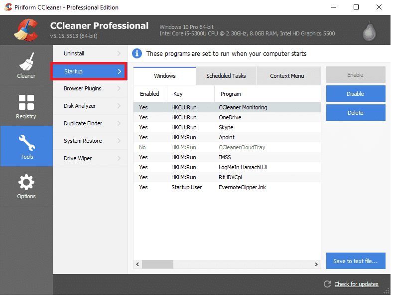 CCleaner swtich to Startupタブで、スタートアッププログラムを選択し、Disableを選択します