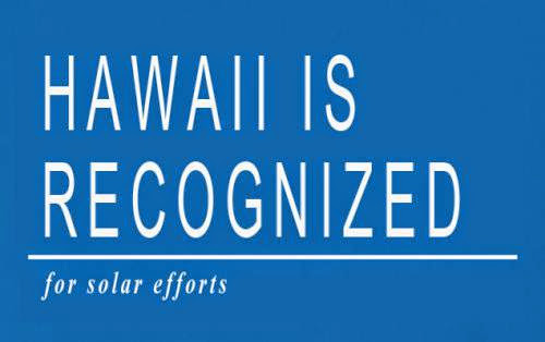 How Hawaii Is Being Recognized For Their Solar Efforts