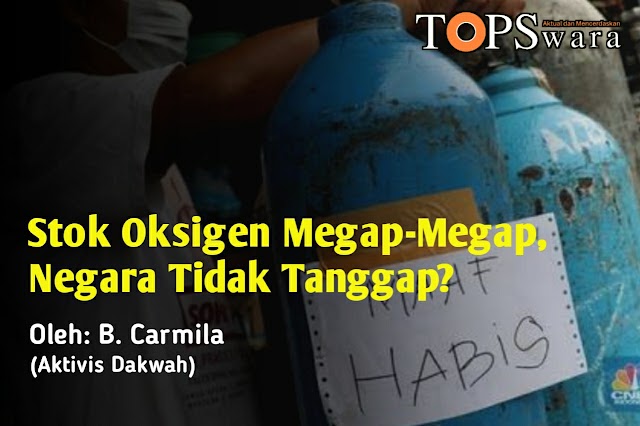 Stok Oksigen Megap-Megap, Negara Tidak Tanggap?