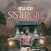 [Music] Bisa Kdei – Sister Girl (Prod By Bisa Kdei)