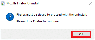 Si se le solicita, haga clic en Aceptar y cierre todos los procesos de Firefox.  Arreglar el clic derecho de Firefox no funciona