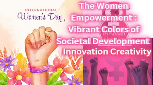 The Women Empowerment : Vibrant Colors of Societal Development