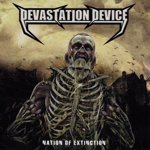 Devastation Device - Nation Of Extinction (2011) Devastation Device - Nation Of Extinction (2011)
