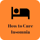 Download How to Cure Insomnia For PC Windows and Mac 1.0