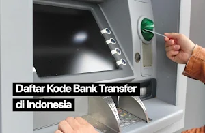 Daftar Kode Bank Transfer Yang ada di Indonesia