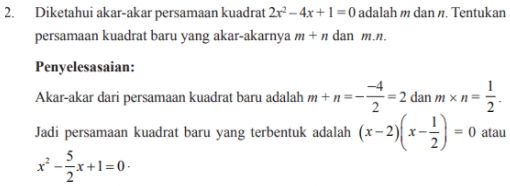 Tentukan persamaan kuadrat baru jika akar-akar persamaan tersebut adalah 1 dan 2