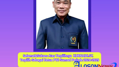 Pimred beserta Jajaran Media Alasannews.com.Mengucapkan Selamat Selamat Atas Terpilihnya Kurnaidi.ST Sebagai Ketua PWI Sumsel Prode 2924-2029