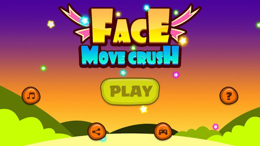 Face Move Crush