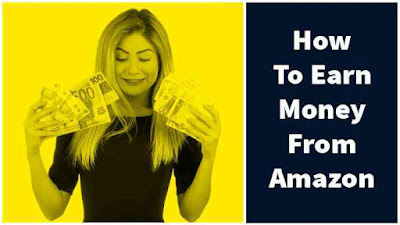 How To Earn Money From Amazon