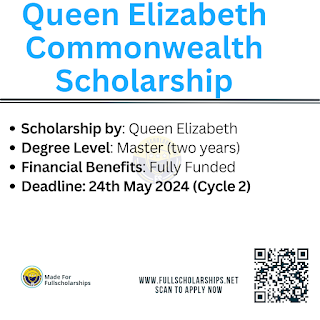 Fully Funded Queen Elizabeth Commonwealth Scholarships 2024-2025 - Applications are now open for Free Masters degree Programs