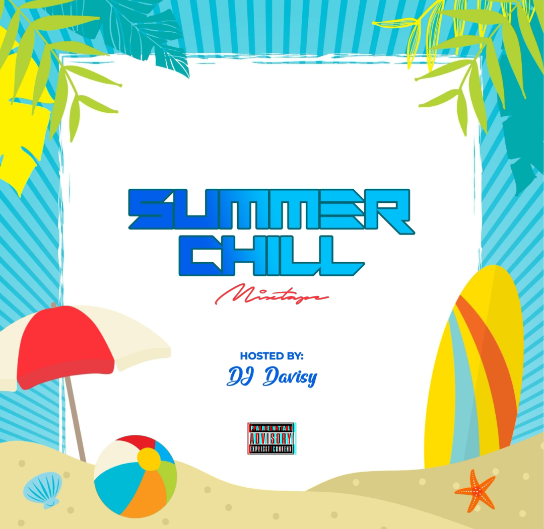 Mixtape: DJ Davisy - Summer Mix - ChillaNaija
