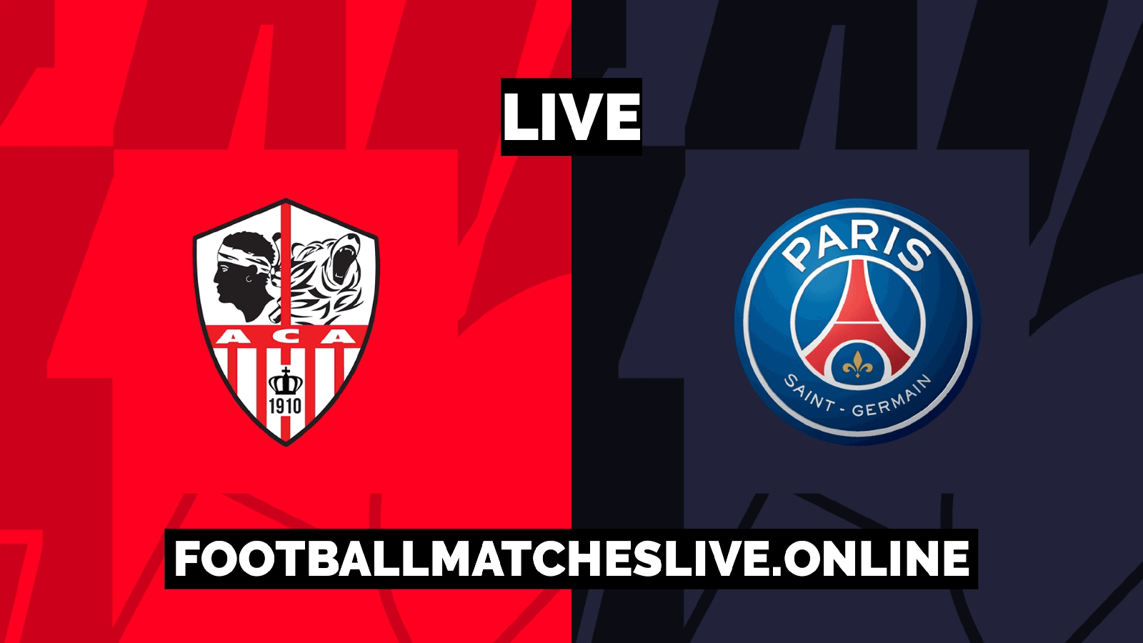 Ligue 1  PSG Vs Ajaccio Match Preview, Line Up, Match Live Info